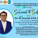 Selamat & Sukses kepada Dr. M. Arsyad, S.Pd., M.Pd. Atas Diraihnya Gelar Doktor Bidang Pendidikan Biologi